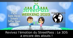 Revivez l'émotion du StreetPass : Le 3DS a encore des atouts !