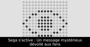 Sega s'active : Un message mystérieux dévoilé aux fans