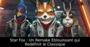 Star Fox : Un Remake Éblouissant qui Redéfinit le Classique