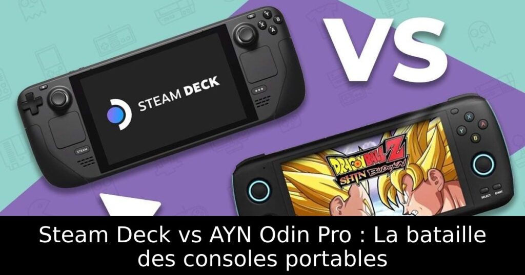 Steam Deck vs AYN Odin Pro : La bataille des consoles portables