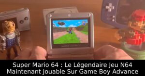 Super Mario 64 : Le Légendaire Jeu N64 Maintenant Jouable Sur Game Boy Advance