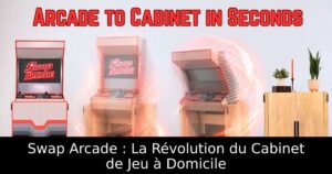 Swap Arcade : La Révolution du Cabinet de Jeu à Domicile