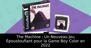 The Machine : Un Nouveau Jeu Époustouflant pour la Game Boy Color en 2022
