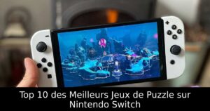 Top 10 des Meilleurs Jeux de Puzzle sur Nintendo Switch