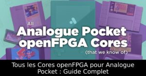 Tous les Cores openFPGA pour Analogue Pocket : Guide Complet