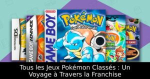 Tous les Jeux Pokémon Classés : Un Voyage à Travers la Franchise