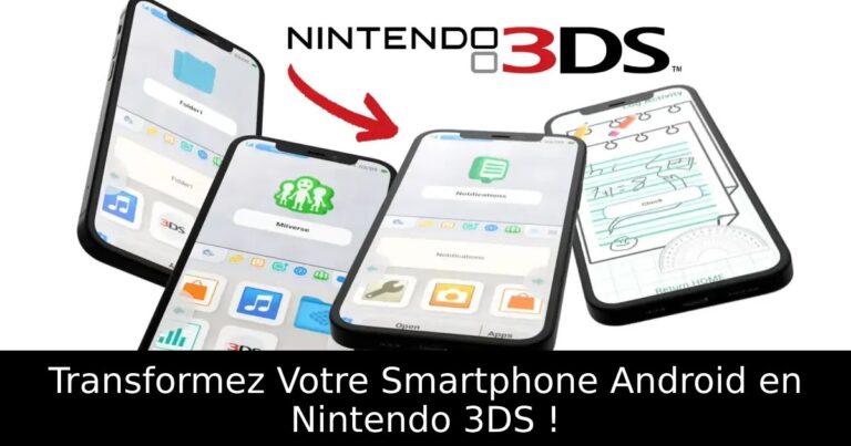 Transformez Votre Smartphone Android en Nintendo 3DS !
