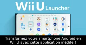 Transformez votre smartphone Android en Wii U avec cette application inédite !