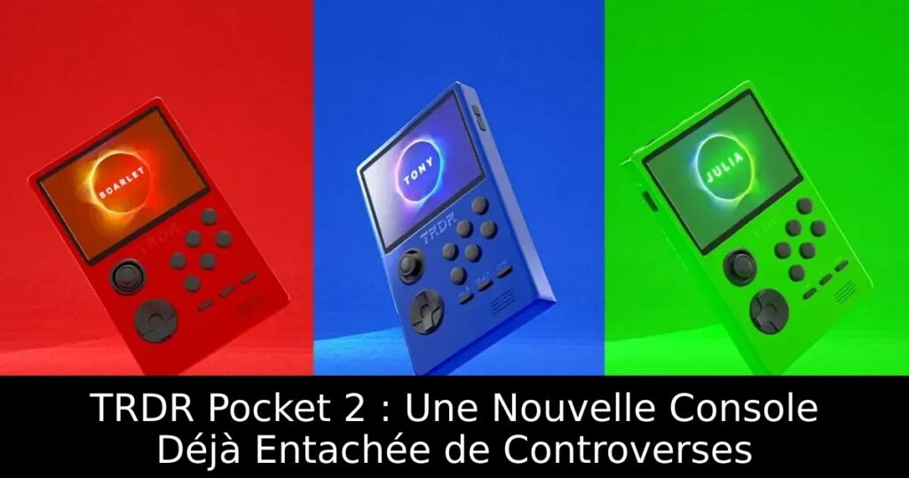 TRDR Pocket 2 : Une Nouvelle Console Déjà Entachée de Controverses