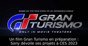Un film Gran Turismo en préparation : Sony dévoile ses projets à CES 2023