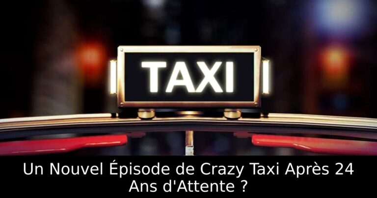 Un Nouvel Épisode de Crazy Taxi Après 24 Ans d'Attente ?