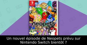 Un nouvel épisode de Neopets prévu sur Nintendo Switch bientôt ?