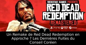 Un Remake de Red Dead Redemption en Approche ? Les Dernières Fuites du Conseil Coréen