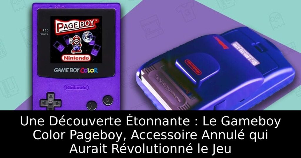 Une Découverte Étonnante : Le Gameboy Color Pageboy, Accessoire Annulé qui Aurait Révolutionné le Jeu