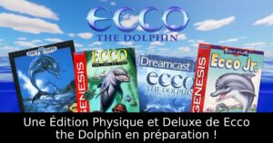 Une Édition Physique et Deluxe de Ecco the Dolphin en préparation !