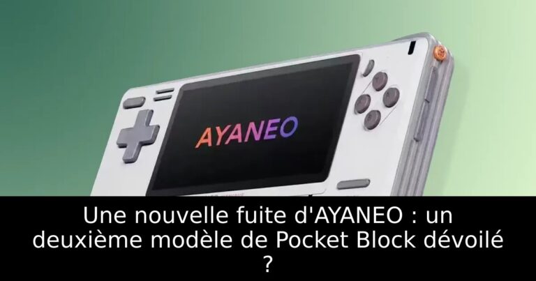 Une nouvelle fuite d'AYANEO : un deuxième modèle de Pocket Block dévoilé ?