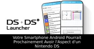 Votre Smartphone Android Pourrait Prochainement Avoir l'Aspect d'un Nintendo DS