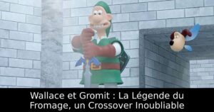 Wallace et Gromit : La Légende du Fromage, un Crossover Inoubliable