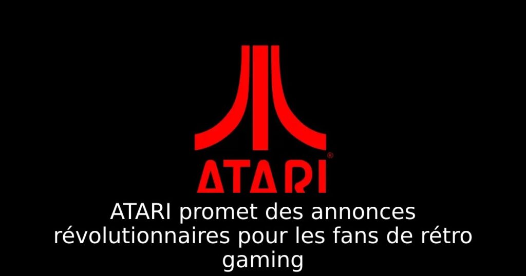 ATARI promet des annonces révolutionnaires pour les fans de rétro gaming
