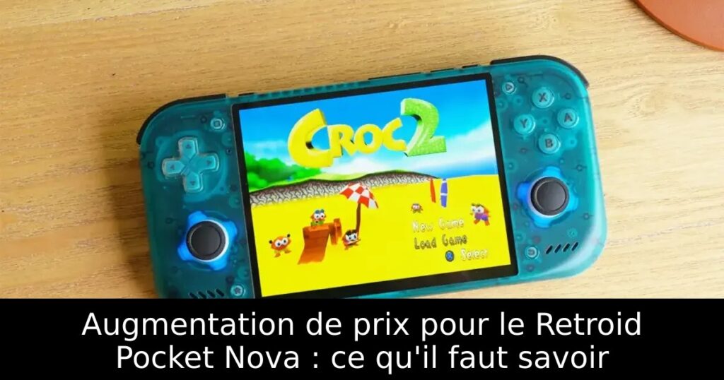Augmentation de prix pour le Retroid Pocket Nova : ce qu'il faut savoir