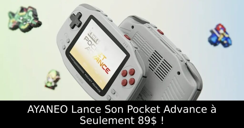 AYANEO Lance Son Pocket Advance à Seulement 89$ !