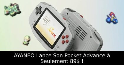 AYANEO Lance Son Pocket Advance à Seulement 89$ !