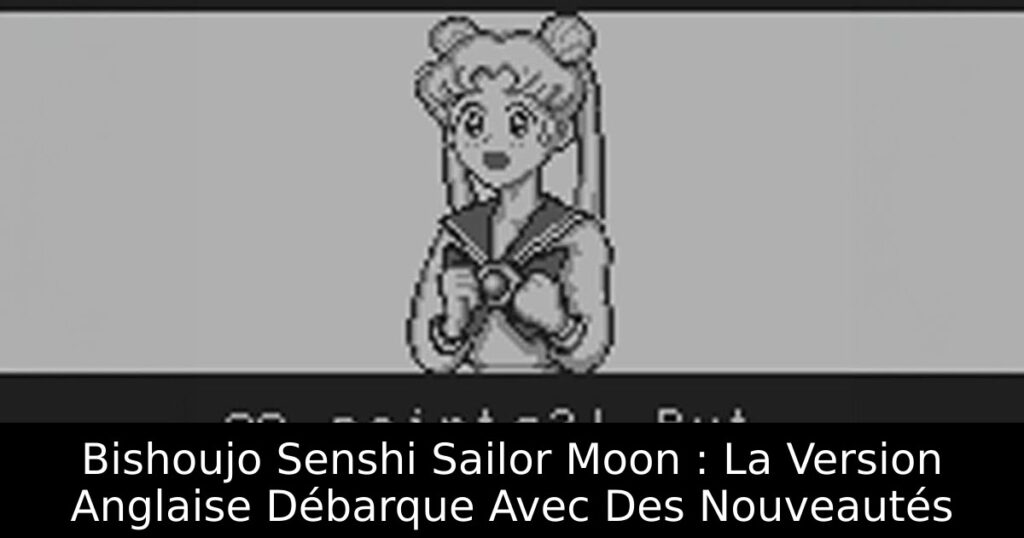 Bishoujo Senshi Sailor Moon : La Version Anglaise Débarque Avec Des Nouveautés
