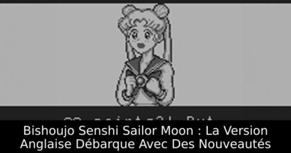 Bishoujo Senshi Sailor Moon : La Version Anglaise Débarque Avec Des Nouveautés