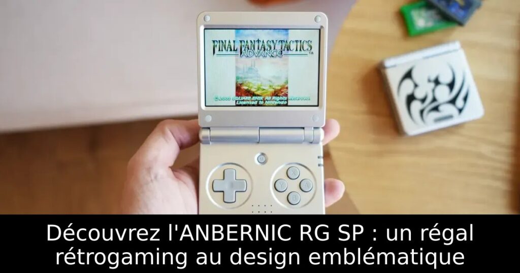 Découvrez l'ANBERNIC RG SP : un régal rétrogaming au design emblématique