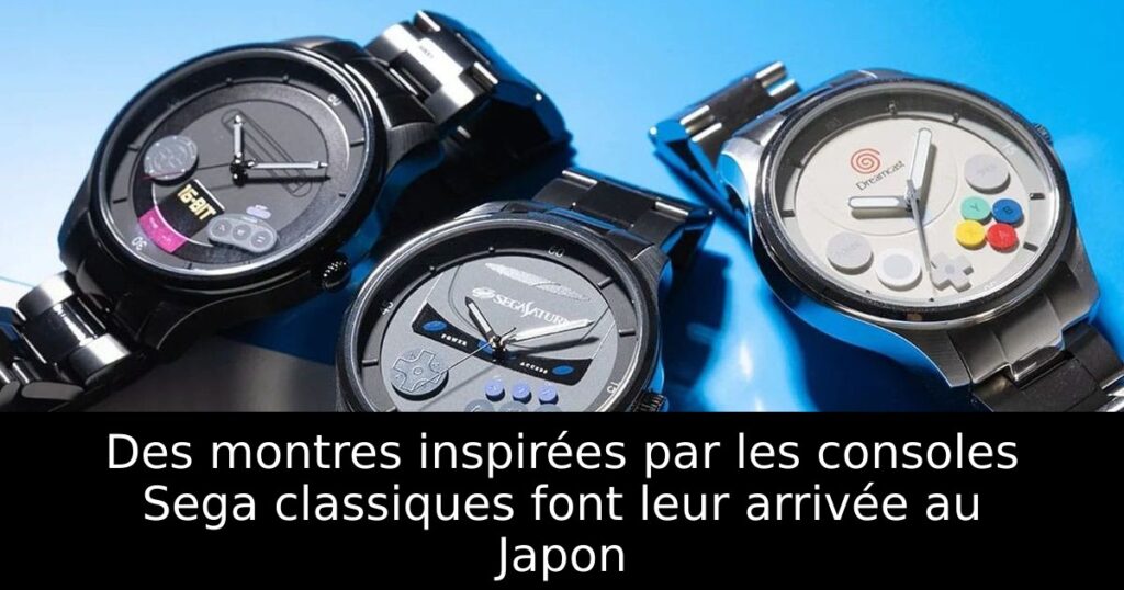 Des montres inspirées par les consoles Sega classiques font leur arrivée au Japon