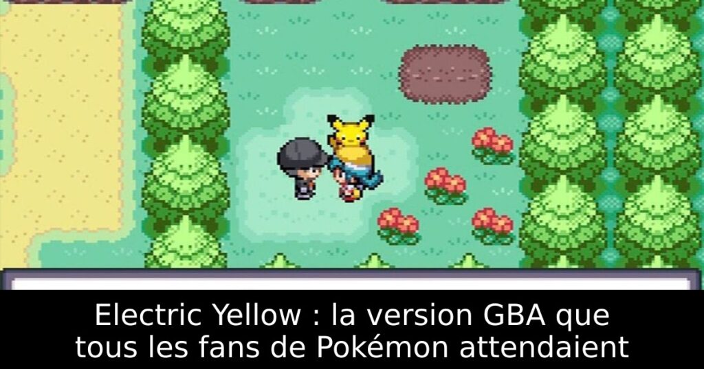 Electric Yellow : la version GBA que tous les fans de Pokémon attendaient