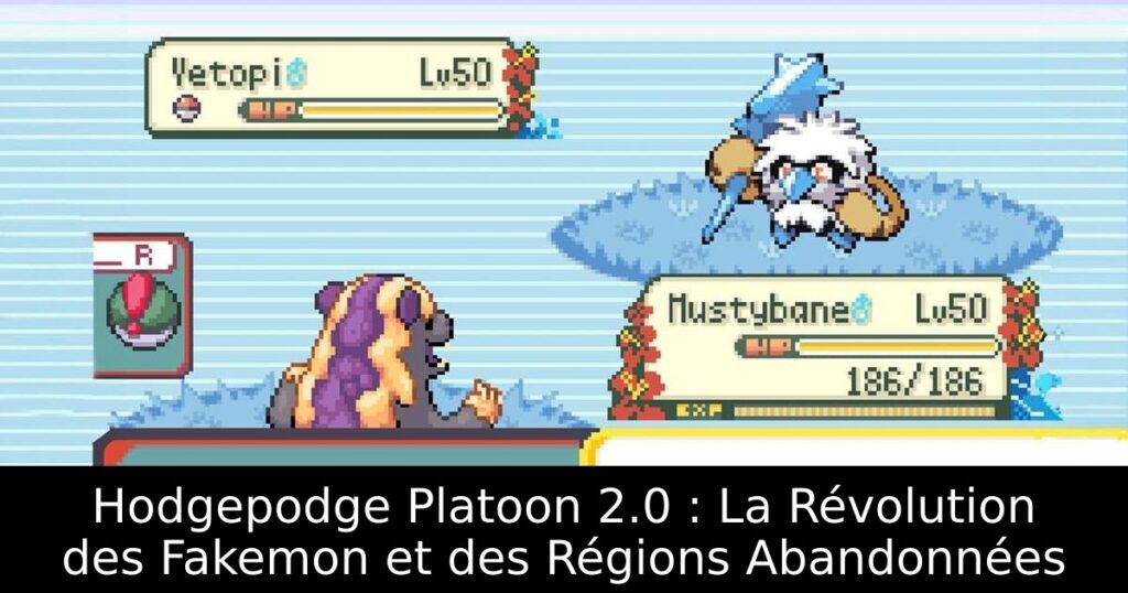 Hodgepodge Platoon 2.0 : La Révolution des Fakemon et des Régions Abandonnées