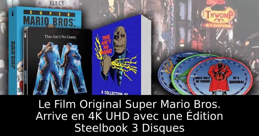 Le Film Original Super Mario Bros. Arrive en 4K UHD avec une Édition Steelbook 3 Disques
