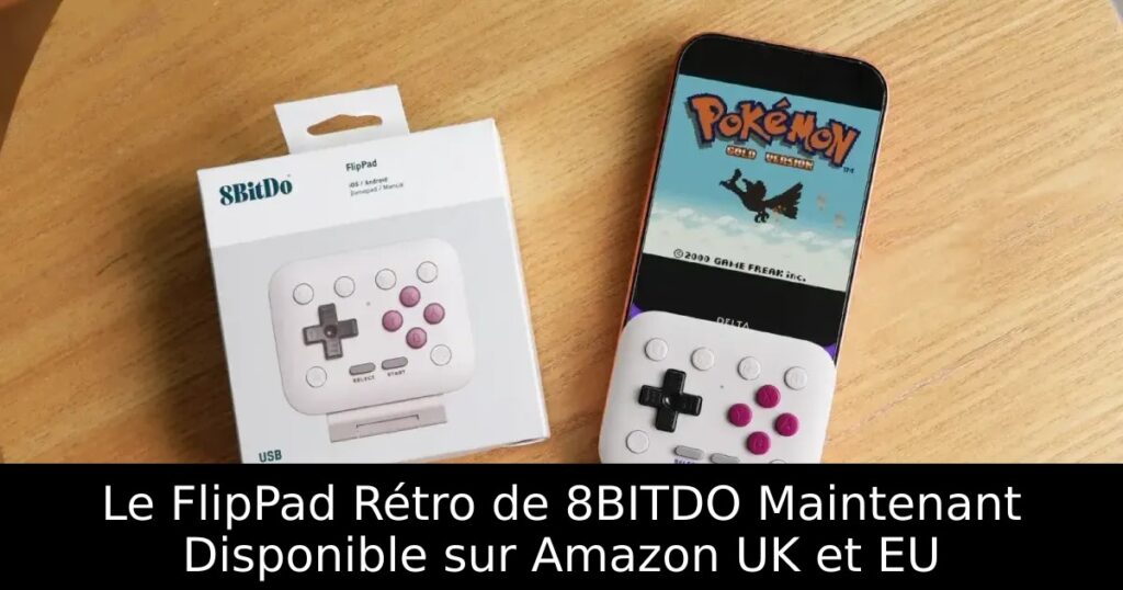 Le FlipPad Rétro de 8BITDO Maintenant Disponible sur Amazon UK et EU