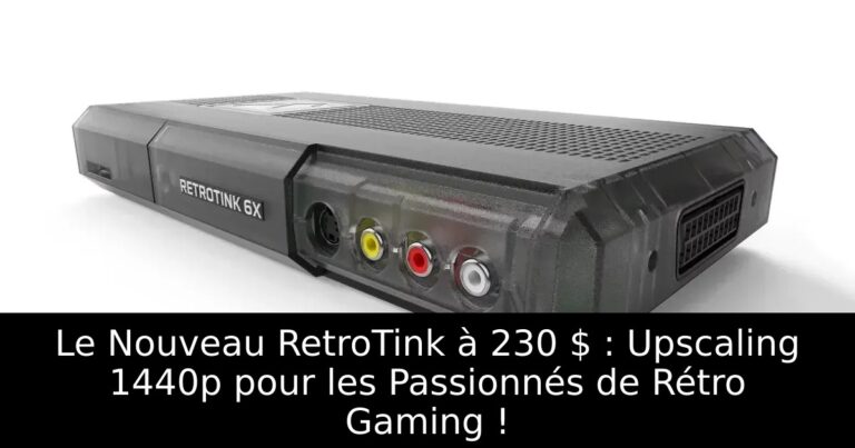 Le Nouveau RetroTink à 230 $ : Upscaling 1440p pour les Passionnés de Rétro Gaming !