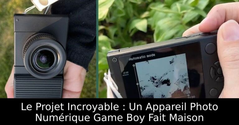 Le Projet Incroyable : Un Appareil Photo Numérique Game Boy Fait Maison