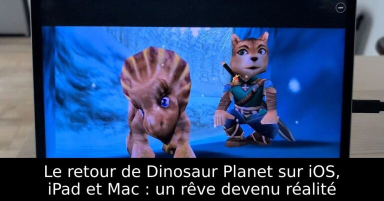 Le retour de Dinosaur Planet sur iOS, iPad et Mac : un rêve devenu réalité
