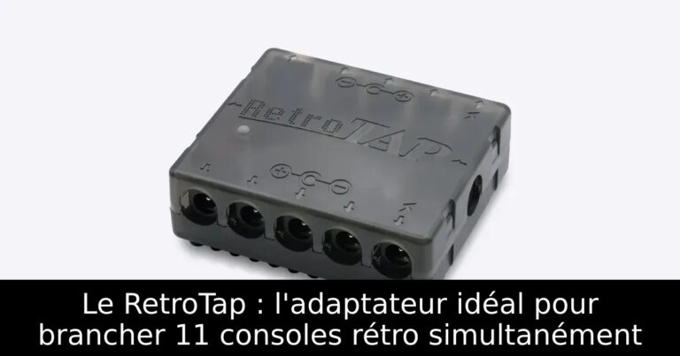 Le RetroTap : l'adaptateur idéal pour brancher 11 consoles rétro simultanément