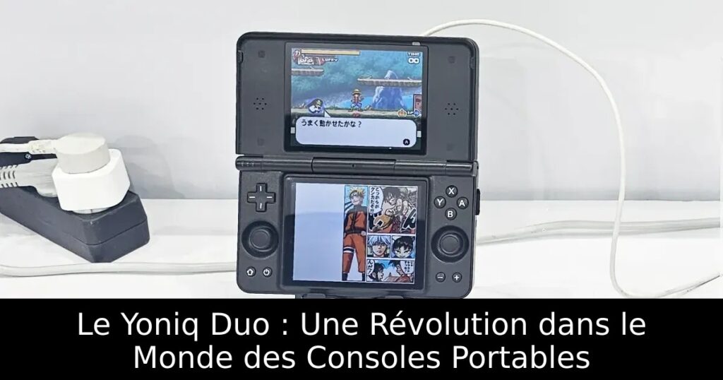Le Yoniq Duo : Une Révolution dans le Monde des Consoles Portables