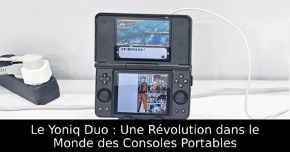 Le Yoniq Duo : Une Révolution dans le Monde des Consoles Portables
