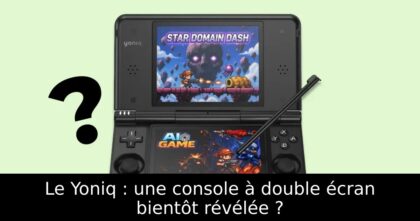 Le Yoniq : une console à double écran bientôt révélée ?