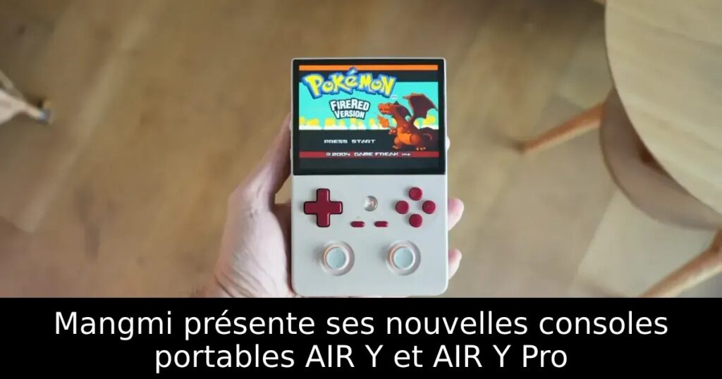 Mangmi présente ses nouvelles consoles portables AIR Y et AIR Y Pro