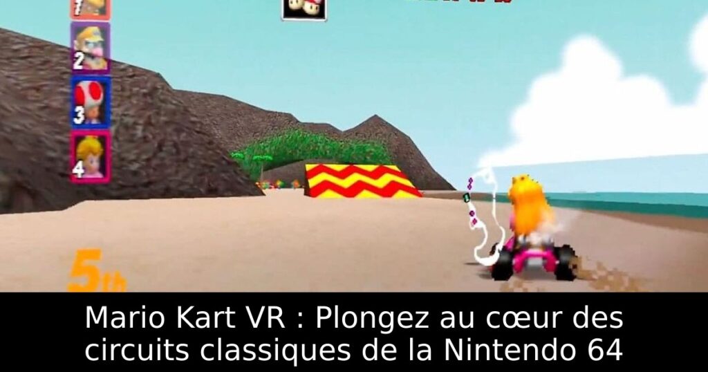 Mario Kart VR : Plongez au cœur des circuits classiques de la Nintendo 64