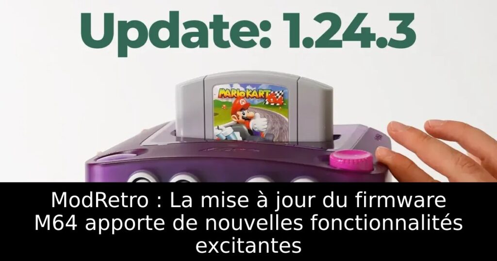ModRetro : La mise à jour du firmware M64 apporte de nouvelles fonctionnalités excitantes
