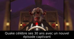 Quake célèbre ses 30 ans avec un nouvel épisode captivant