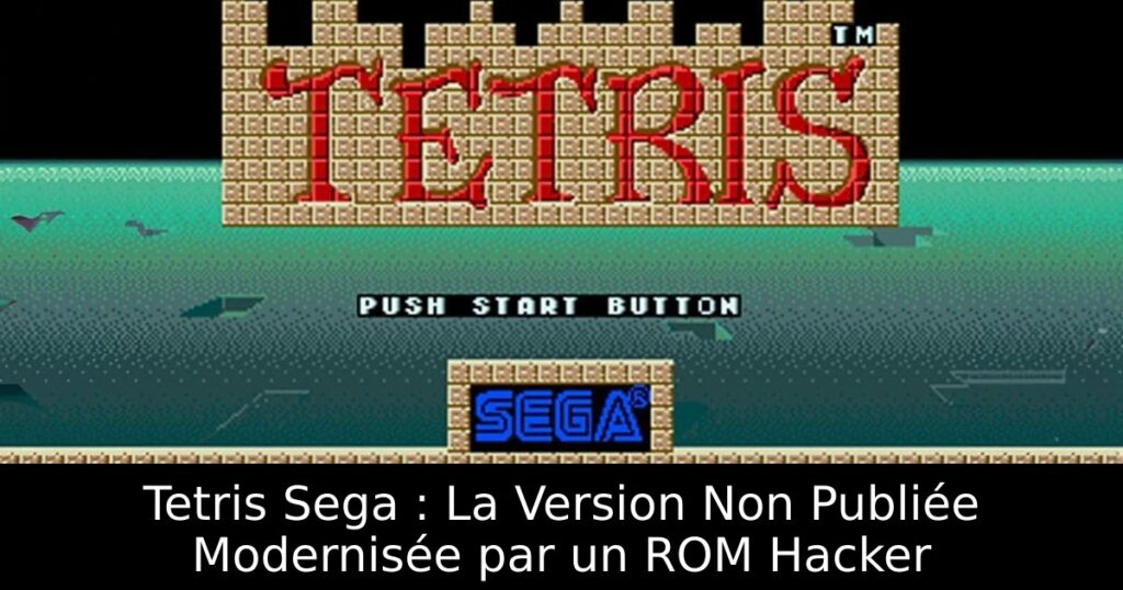 Tetris Sega : La Version Non Publiée Modernisée par un ROM Hacker
