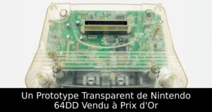 Un Prototype Transparent de Nintendo 64DD Vendu à Prix d'Or