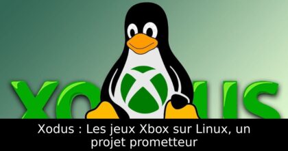 Xodus : Les jeux Xbox sur Linux, un projet prometteur