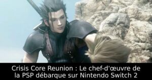 Crisis Core Reunion : Le chef-d'œuvre de la PSP débarque sur Nintendo Switch 2