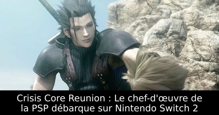 Crisis Core Reunion : Le chef-d'œuvre de la PSP débarque sur Nintendo Switch 2